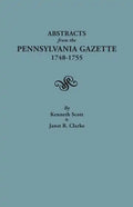 Abstracts from the Pennsylvania Gazette, 1748-1755 - Paperback