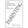 The Incredible Importance of Effective Parenting - Paperback