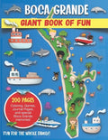 Boca Grande, Florida Giant Book of Fun: Coloring Pages, Games, Activity Pages, Journal Pages, and special Boca Grande memories! Fun for Kids and Great - Paperback