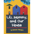 Lili, Mommy and Our House: Haitian Creole Children's Bilingual Book - Paperback
