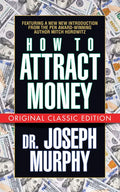 How to Attract Money (Original Classic Edition) - Paperback