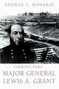 Vermont Hero: Major General Lewis A. Grant - Paperback