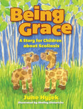 Being Grace: A Story for Children about Scoliosis - Hardcover