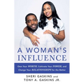 A Woman's Influence: Own Your Worth, Cultivate Your Power, and Change Your Relationships for the Better - Paperback