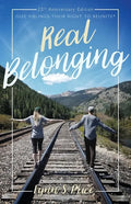 Real Belonging: Give Siblings Their Right to Reunite: Camp to Belong 25th Anniversary Edition - Paperback