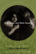 Dark Horses and Black Beauties: Animals, Women, a Passion - Paperback