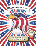 Independence Day Word Search Puzzle Book: 4th of July Large Print Puzzle Book for Teens, Adult, and Seniors to Celebrate American National Day - Paperback
