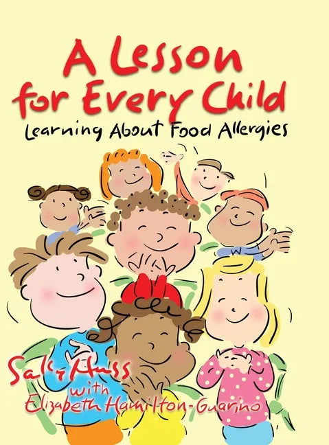 A Lesson for Every Child: Learning About Food Allergies - Hardcover