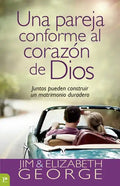 Una Pareja Conforme Al Corazón de Dios: Juntos Pueden Construir Un Matrimonio Duradero = A Couple After God's Own Heart - Paperback