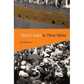 'Abdu'l-Bahá in Their Midst - Paperback