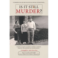 Is It Still Murder: A Daughter Who Loves her - Paperback