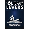 The 6 Literacy Levers: Creating a Community of Readers - Paperback
