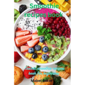 Smoothie Recipes book: Easiest Smoothie Recipe Book for Beginner - Paperback