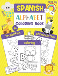 Spanish Alphabet Coloring Book: Color & Learn the Spanish Alphabet and Words (100+ New Spanish Words with Translation, Pronunciation, & Picture to Col - Paperback