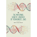 The Maternal Genetic Lineages of Ashkenazic Jews - Paperback