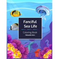 Fanciful Sea Life Coloring Book: An Adult Coloring Book with Beautiful under the sea Scenes for Relaxation - Paperback