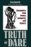 Truth or Dare: Encounters with Power, Authority, and Mystery - Paperback