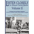 Listen Closely as Johnson County Speaks - Vol. 2 - Paperback