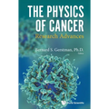 Physics of Cancer, The: Research Advances - Hardcover