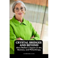 Crystal Bridges and Beyond: Alice Walton's Impact on Art, Business, and Philanthropy - Paperback