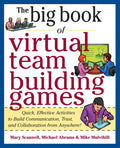 Big Book of Virtual Teambuilding Games: Quick, Effective Activities to Build Communication, Trust and Collaboration from Anywhere! - Paperback