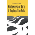Pathways of Life: A Ringing of the Bells - Hardcover