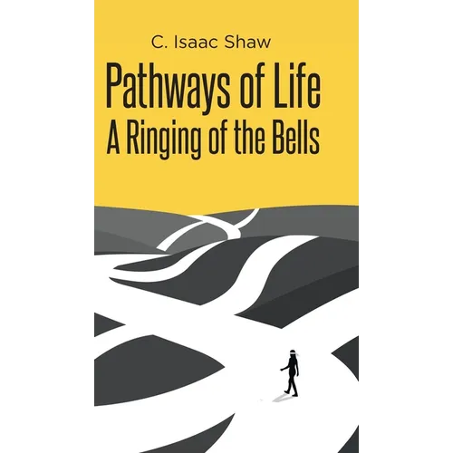 Pathways of Life: A Ringing of the Bells - Hardcover