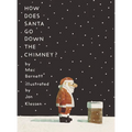 How Does Santa Go Down the Chimney? - Hardcover