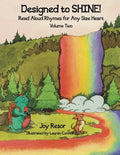 Designed to SHINE! Read Aloud Rhymes for Any Size Heart - Volume Two - Paperback