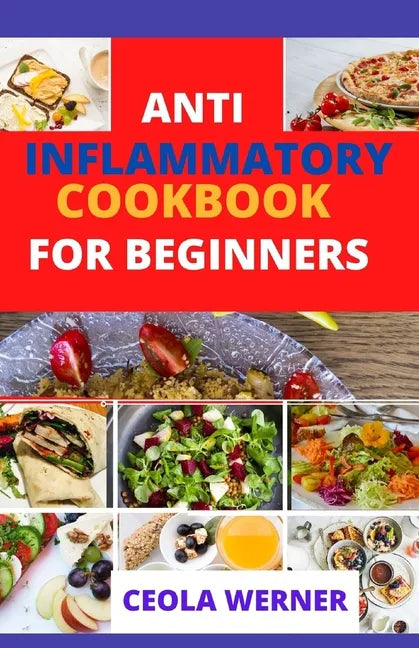 Anti Inflammatory cookbook for beginners: Anti Inflammation food recipes - Paperback