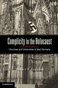 Complicity in the Holocaust: Churches and Universities in Nazi Germany - Paperback