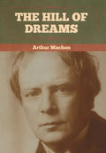 The Hill Of Dreams - Hardcover