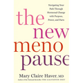 The New Menopause: Navigating Your Path Through Hormonal Change with Purpose, Power, and Facts - Hardcover