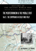 Mediterranean and Middle East Volume V: The Campaign in Sicily 1943 and the Campaign in Italy, 3rd Sepember 1943 to 31st March 1944. OFFICIAL CAMPAIGN - Paperback
