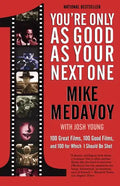 You're Only as Good as Your Next One: 100 Great Films, 100 Good Films, and 100 for Which I Should Be Shot - Paperback