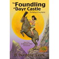 The Foundling of Dayr Castle: The Making of a True Warrior - Paperback