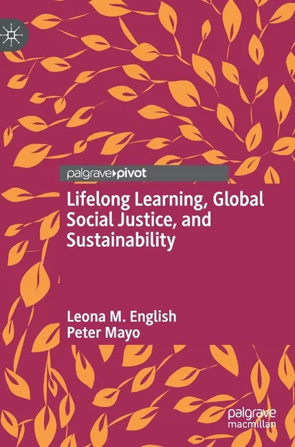 Lifelong Learning, Global Social Justice, and Sustainability - Hardcover