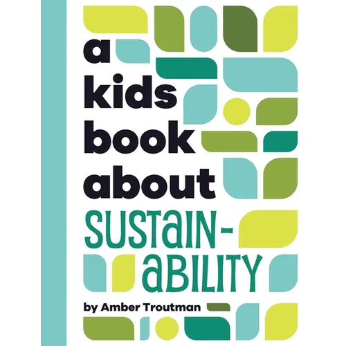 A Kids Book About Sustainability - Hardcover