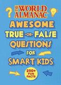 The World Almanac Awesome True-Or-False Questions for Smart Kids - Hardcover