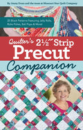 Quilter's 2-1/2 Strip Precut Companion: 20 Block Patterns Featuring Jellyrolls, Rolie Polies, Bali Pops & More! - Spiral
