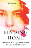 Finding Home: Memoir of a Jewish Girl: Bombay to Sydney - Paperback