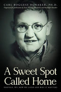 A Sweet Spot Called Home: Oakvale, WV: How We Lived and Why It Matters - Paperback