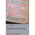 Simplicity in Preaching: A Guide to Powerfully Communicating God's Word - Paperback