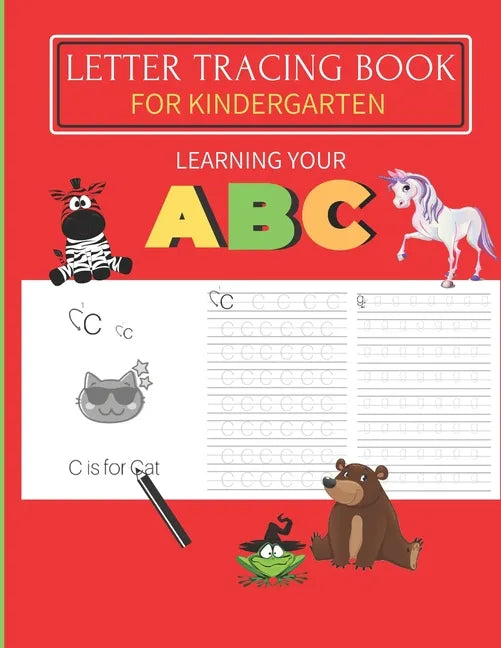 Letter Tracing Book For Kindergarten: Learning your ABC: A Fun hand writing practice book for ages 3-5. (Preschool & Kindergarten ) - Paperback