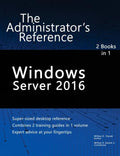 Windows Server 2016: The Administrator's Reference - Paperback