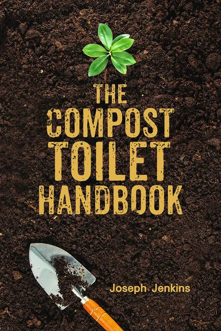The Compost Toilet Handbook - Hardcover