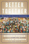 Better Together: Restoring the American Community - Paperback