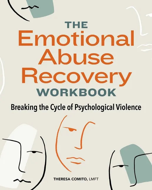 The Emotional Abuse Recovery Workbook: Breaking the Cycle of Psychological Violence - Paperback