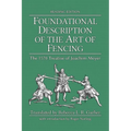 Foundational Description of the Art of Fencing: The 1570 Treatise of Joachim Meyer (Reading Edition) - Paperback