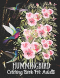 Hummingbird Coloring Book For Adults: Fun and Easy Coloring Book Featuring Wonderful Hummingbirds for Grown-Ups, Relaxation Motivational Stress Reliev - Paperback